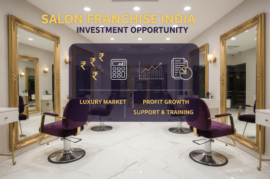 Cost of Opening a Salon Franchise in India: Complete Investment Guide